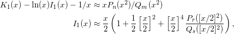  \begin{alignat*}{2} K_1(x)-\ln(x)I_1(x)-1/x&\approx xP_n(x^2)/Q_m(x^2)\\ I_1(x)&\approx \frac{x}{2}\left(1+\frac12\left[\frac{x}{2}\right]^2+\left[\frac{x}{2}\right]^4\frac{P_r([x/2]^2)}{Q_s([x/2]^2)}\right), \end{alignat*} 